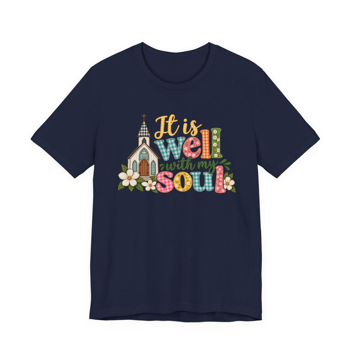 It Is Well With My Soul T-Shirt — Floral Church Christian Faith Tee