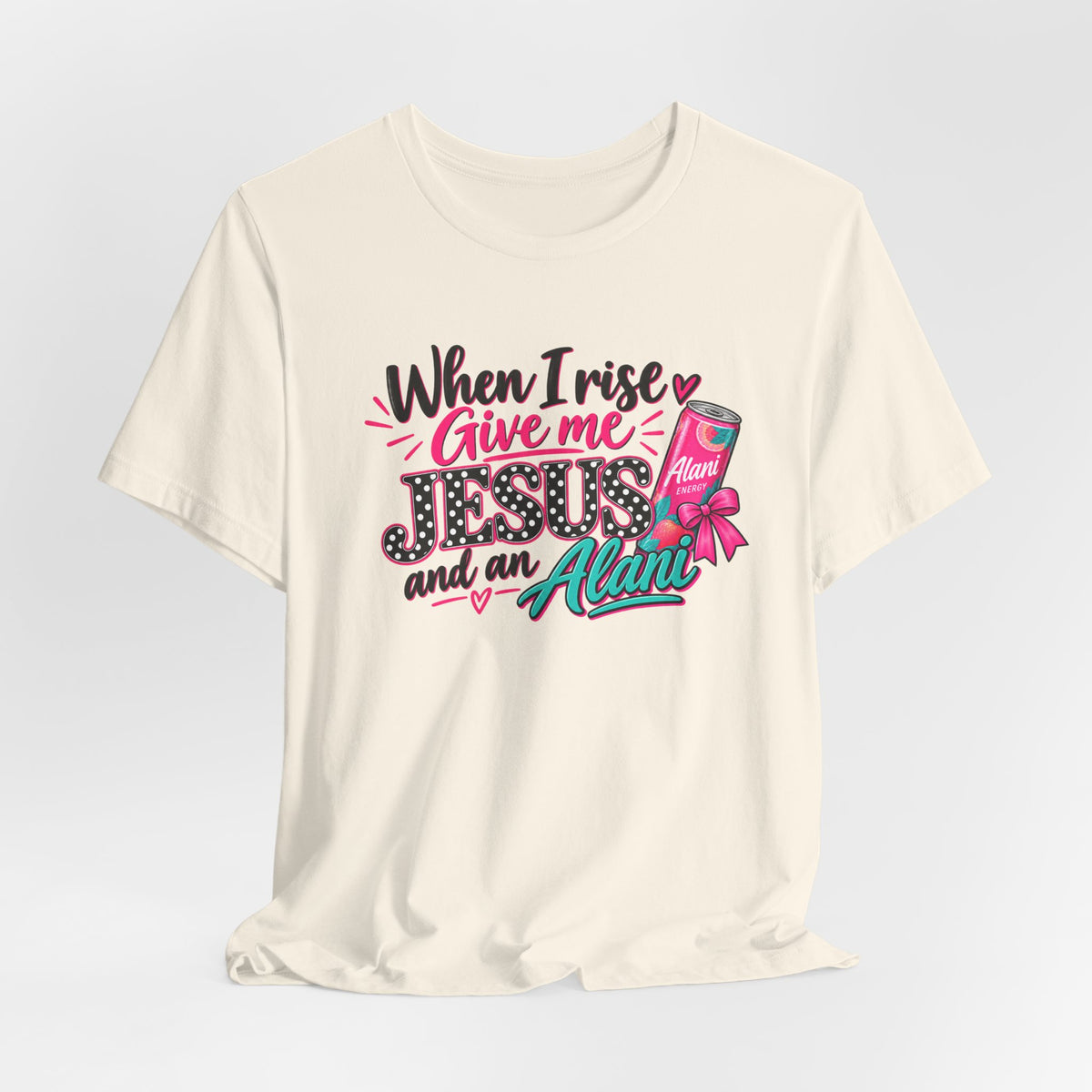 When I Rise Give Me Jesus and an Alarm T-Shirt – Christian Morning Devotion Tee