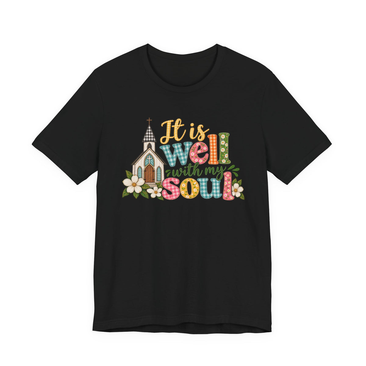 It Is Well With My Soul T-Shirt — Floral Church Christian Faith Tee