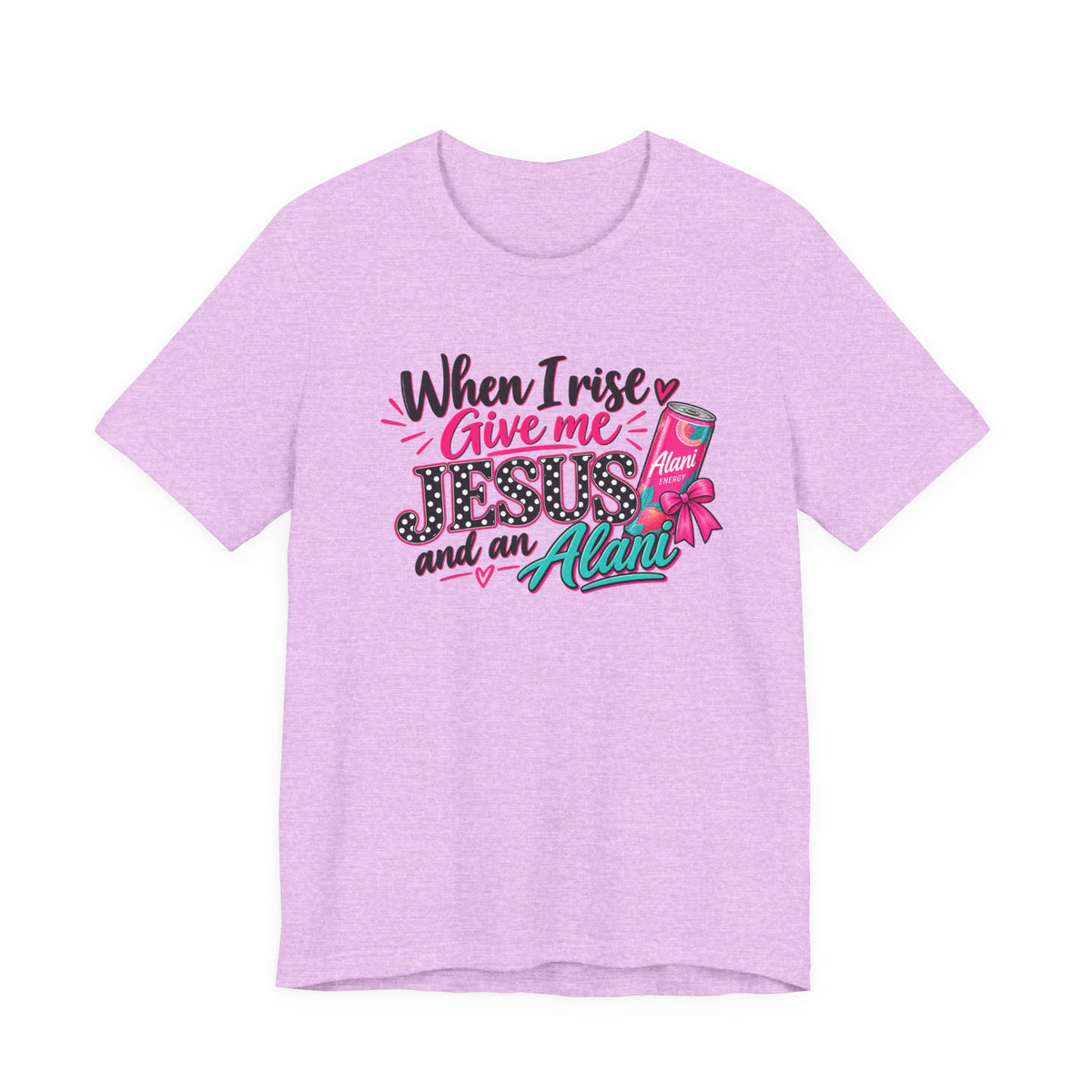 When I Rise Give Me Jesus and an Alarm T-Shirt – Christian Morning Devotion Tee