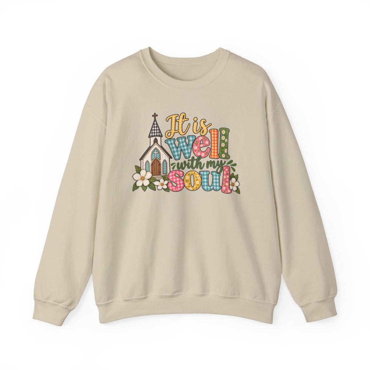 Crewneck Sweatshirt — “It Is Well With My Soul” Floral Church Comfort Pullover