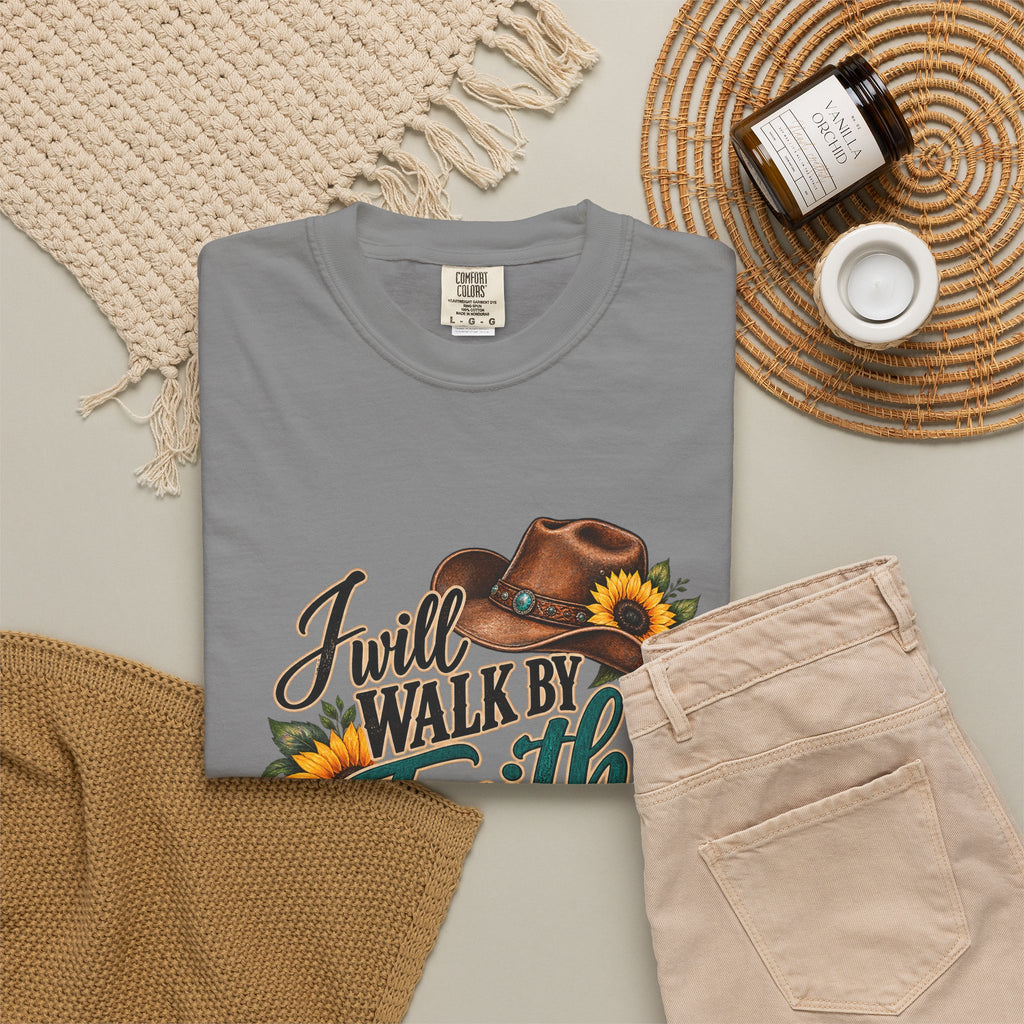Faith Walk T-Shirt — “I Will Walk By Faith Even When I Cannot See” Cowboy Boots & Sunflowers