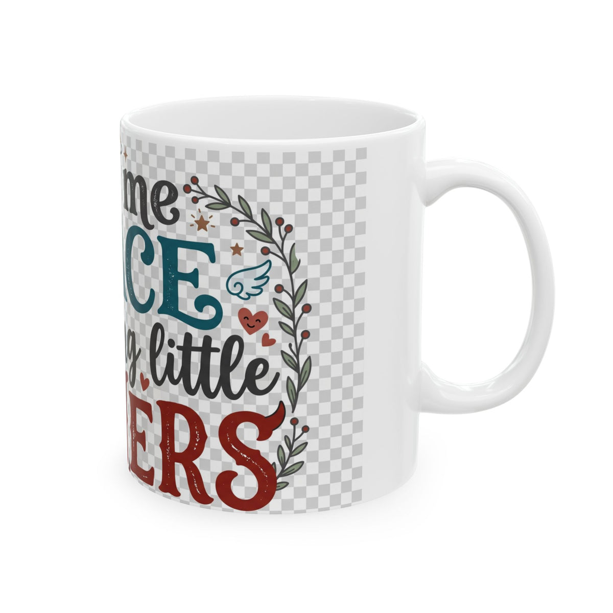 Give Me Grace I'm Raising Little Sinners - Ceramic Coffee Mug