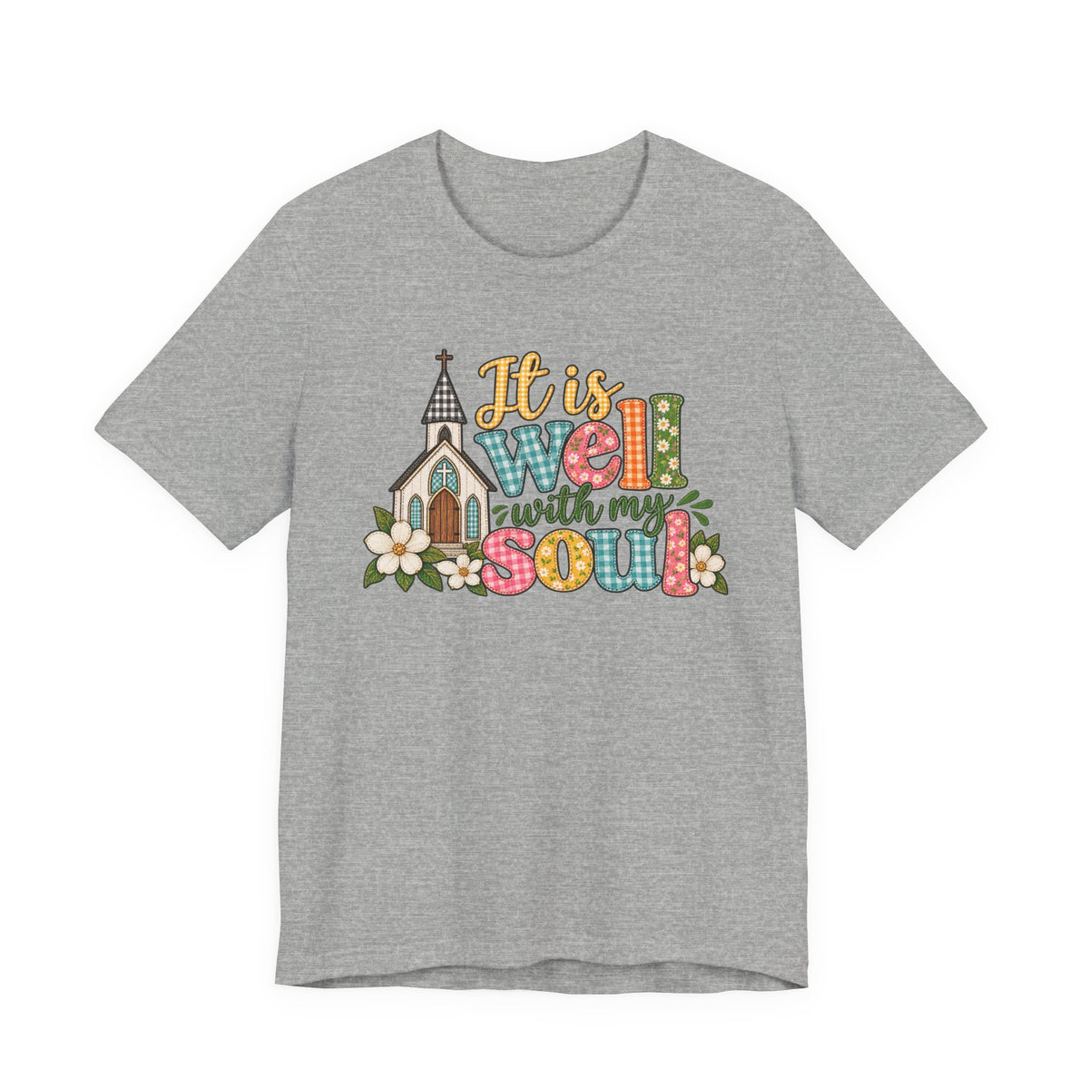 It Is Well With My Soul T-Shirt — Floral Church Christian Faith Tee