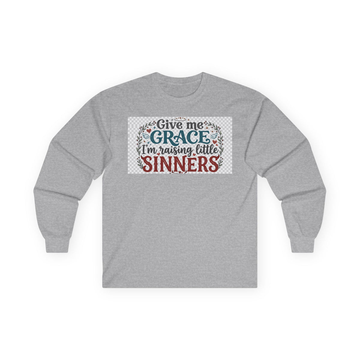 Give Me Grace I'm Raising Little Sinners Long Sleeve Tee