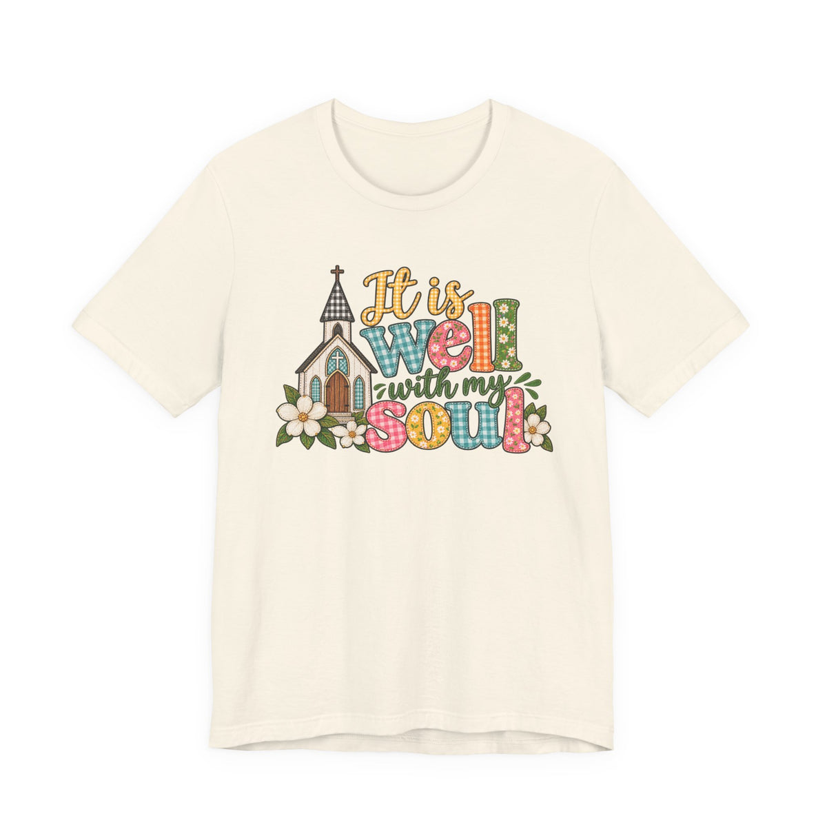 It Is Well With My Soul T-Shirt — Floral Church Christian Faith Tee