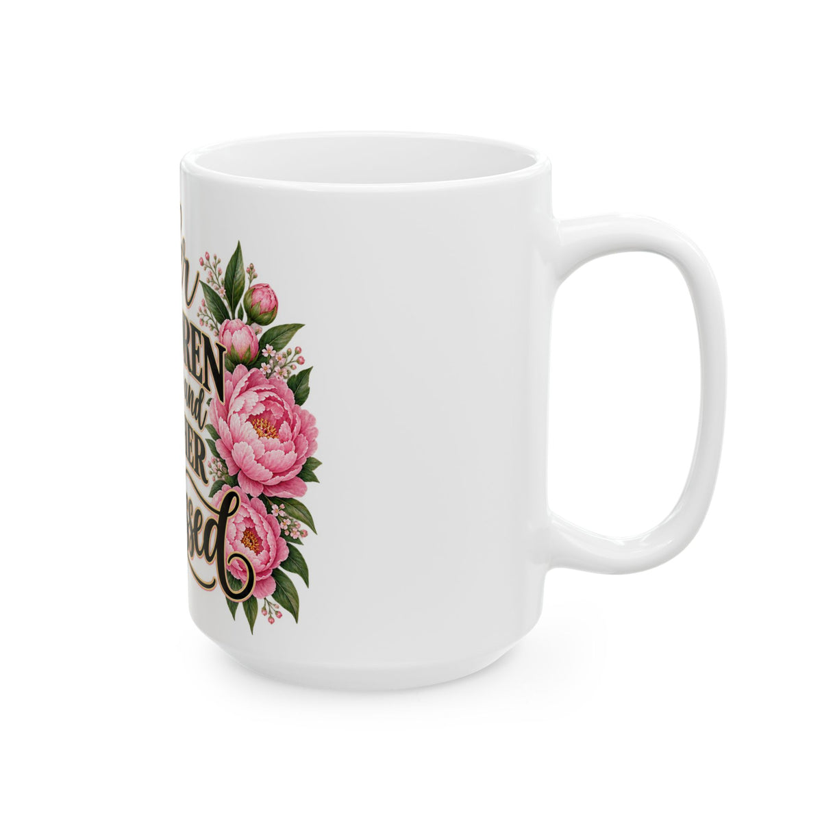 Blessed Mom Ceramic Mug — "Her Children Rise Up and Call Her Blessed" Floral Coffee Cup