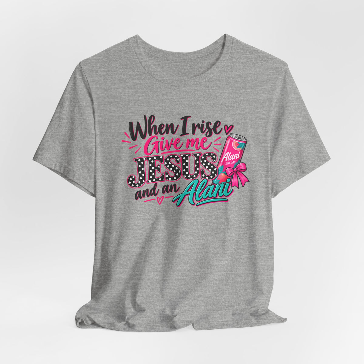 When I Rise Give Me Jesus and an Alarm T-Shirt – Christian Morning Devotion Tee