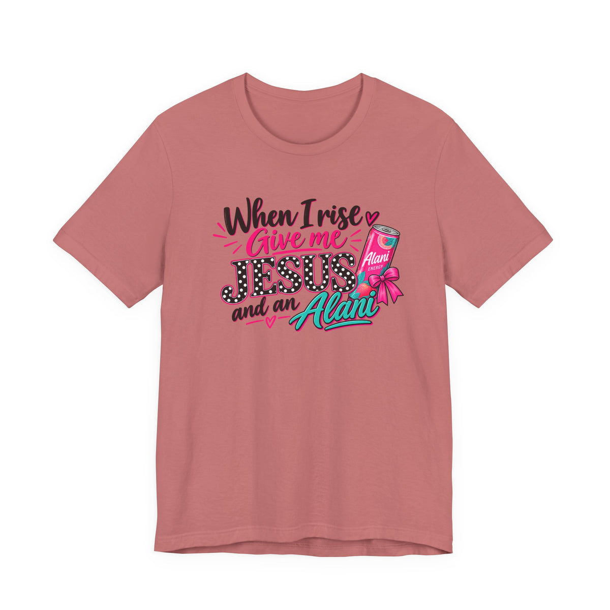 When I Rise Give Me Jesus and an Alarm T-Shirt – Christian Morning Devotion Tee